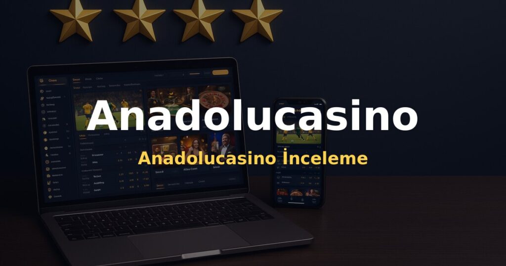 Anadolucasino İnceleme - Anadolucasino